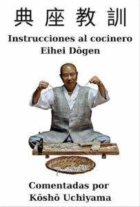 El Tenzo Kyōkun de Dōgen comentado por Kōshō Uchiyama