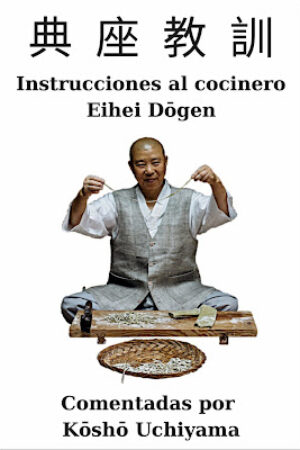 El Tenzo Kyōkun de Dōgen comentado por Kōshō Uchiyama